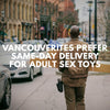 Vancouver Prefers Same-Day Delivery for Adult Sex Toys